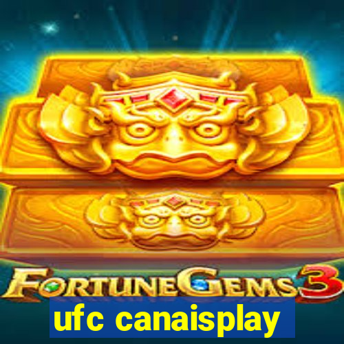 ufc canaisplay